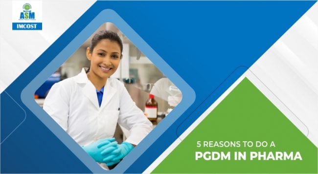 Reasons To Choose A PGDM in Pharmaceutical Management