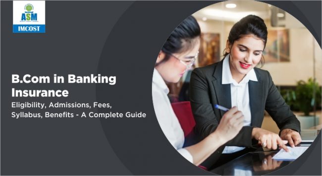 All About B. Com in Banking Insurance
