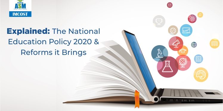National Education Policy 2020 & Reforms It Brings National Education Policy 2020 & Reforms It Brings