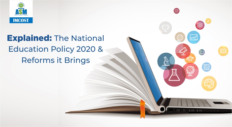 Explained: The National Education Policy 2020 & Reforms It Brings ...