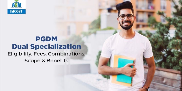 PGDM Dual Specialization PGDM Dual Specialization